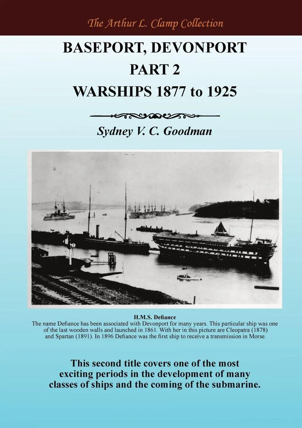 Cover: 9781918277678 | Baseport Devonport Part 2 | Warships 1877 to 1925 | Sydney VC Goodman