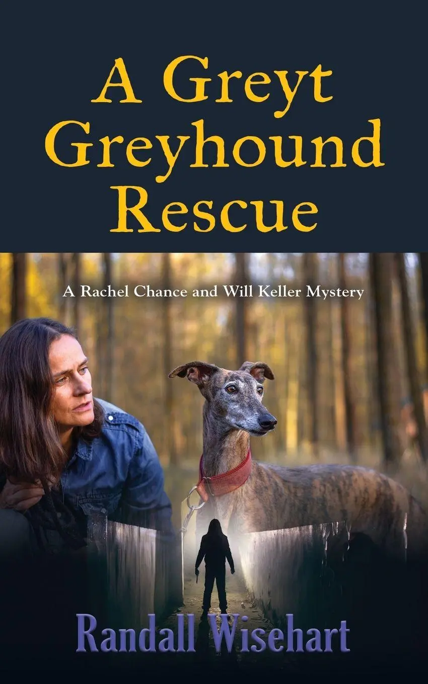 Cover: 9781958877678 | A Greyt Greyhound Rescue | A Rachel Chance and Will Keller Mystery