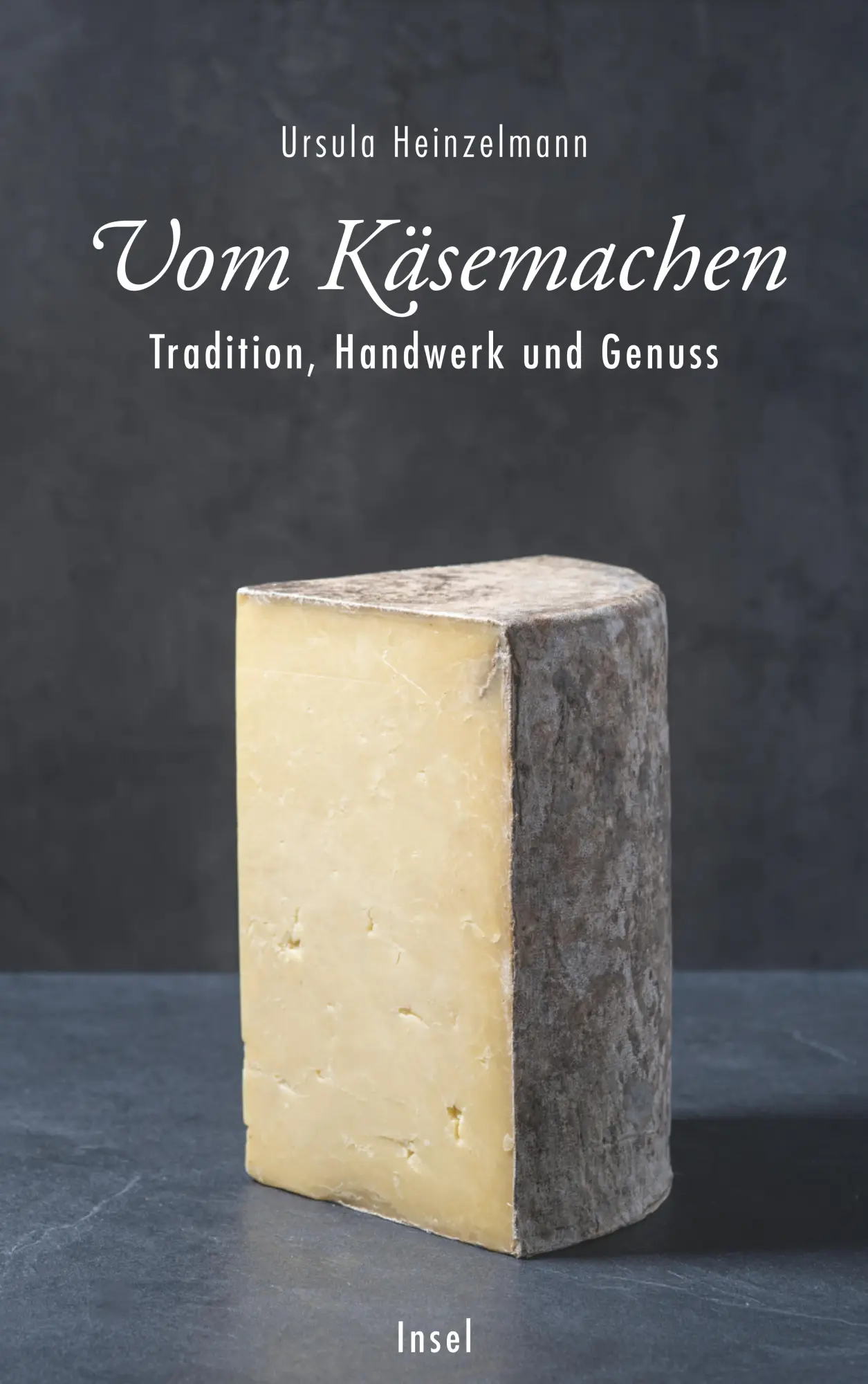 Cover: 9783458177678 | Vom Käsemachen | Tradition, Handwerk und Genuss | Ursula Heinzelmann