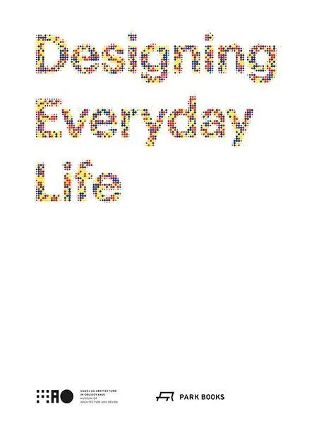 Cover: 9783906027678 | Designing Everyday Life | Jan Boelen | Taschenbuch | 544 S. | Englisch