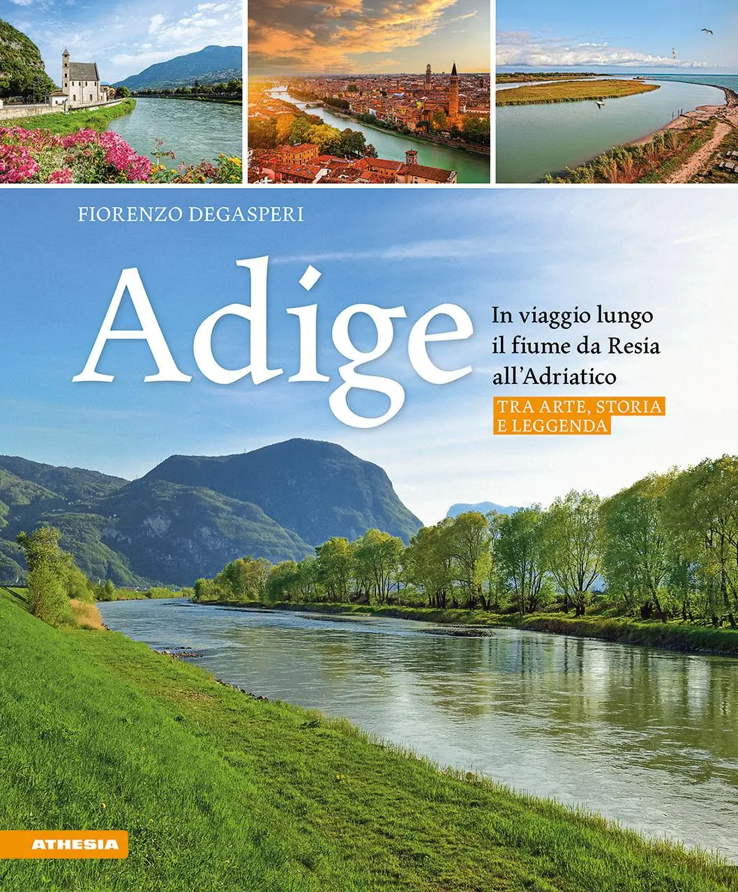 Cover: 9788868397678 | Adige. In viaggio lungo il fiume da Resia all' Adriatico. Tra arte,...