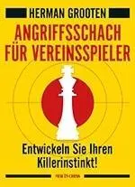 Cover: 9789056917678 | Angriffsschach für Vereinspieler | Entwickeln Sie Ihren Killerinstinkt