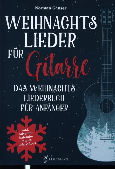 Cover: 9789403717678 | Weihnachtslieder für Gitarre - Das Weihnachtsliederbuch für Anfänger