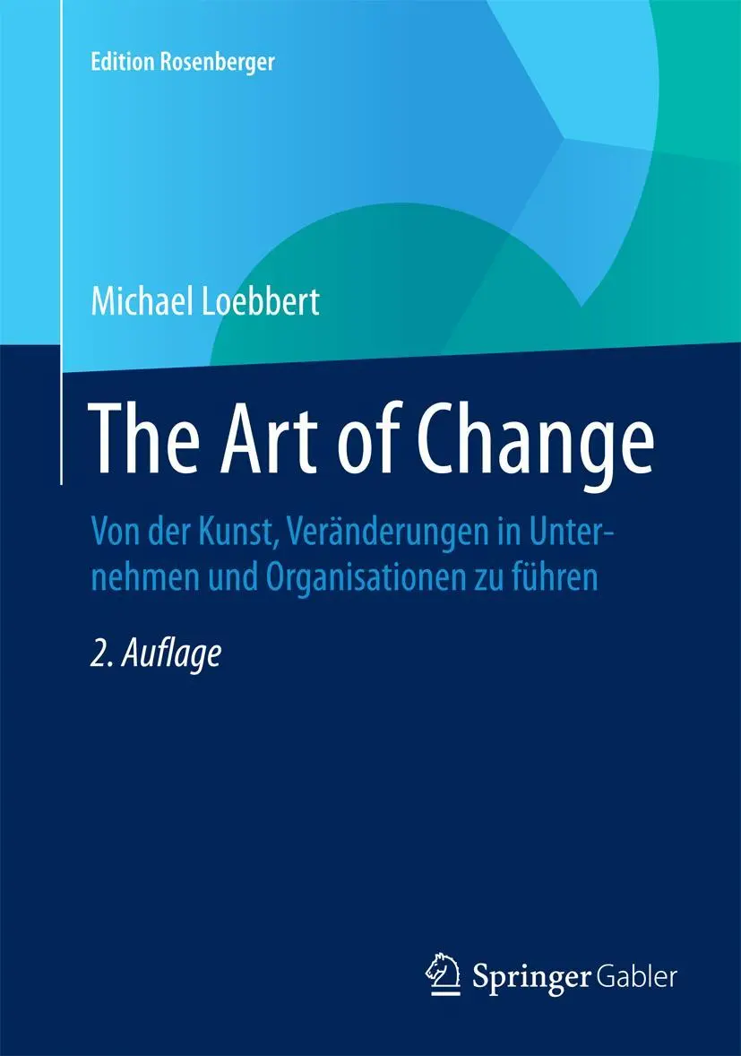 Cover: 9783658077778 | The Art of Change | Michael Loebbert | Buch | xi | Deutsch | 2015