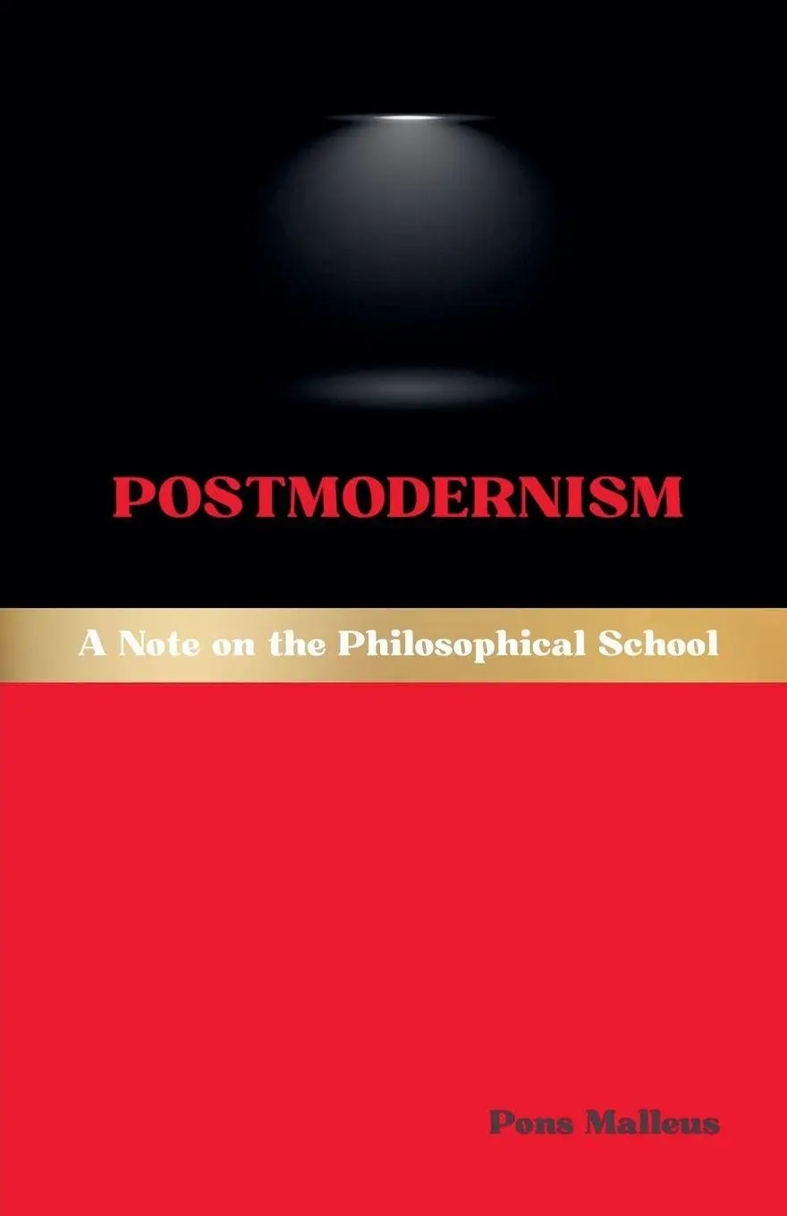Cover: 9798224777778 | Postmodernism | A Note on the Philosophical School | Pons Malleus