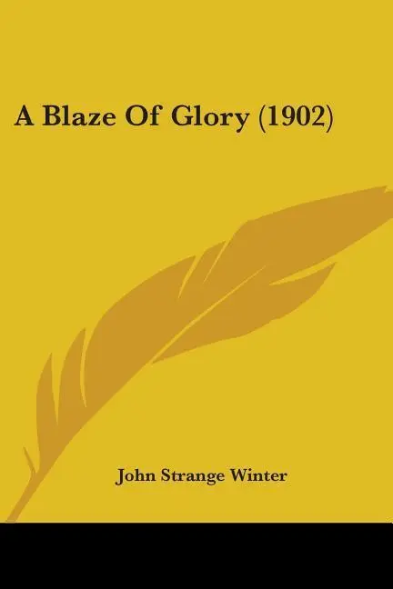 Cover: 9781436717878 | A Blaze Of Glory (1902) | John Strange Winter | Taschenbuch | Englisch