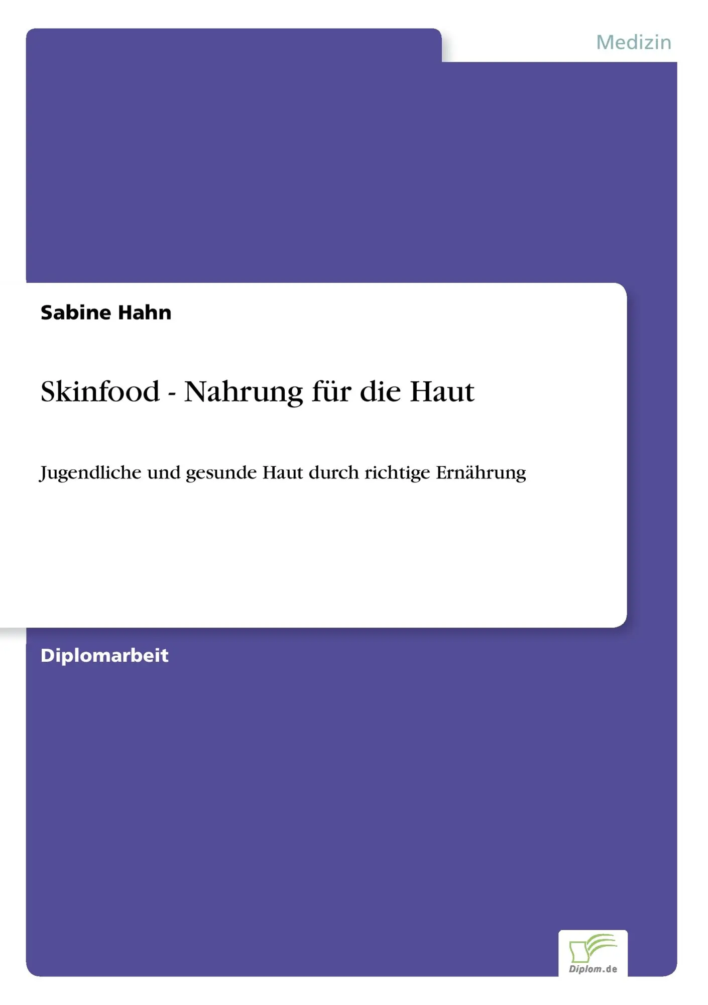 Cover: 9783956367878 | Skinfood - Nahrung für die Haut | Sabine Hahn | Taschenbuch | 52 S.