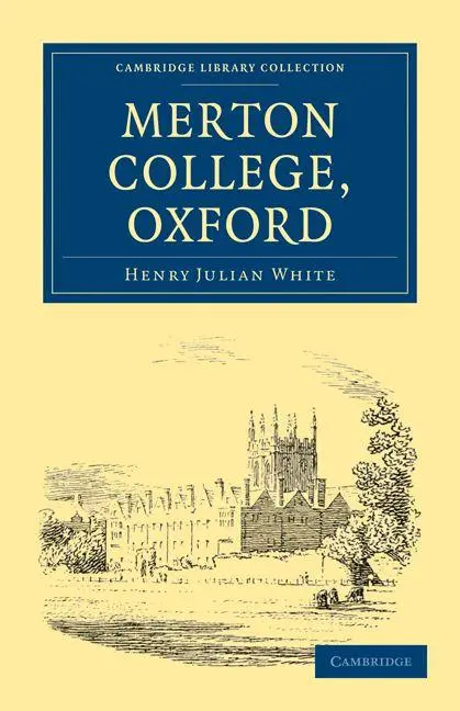 Cover: 9781108017978 | Merton College, Oxford | White Henry Julian (u. a.) | Taschenbuch