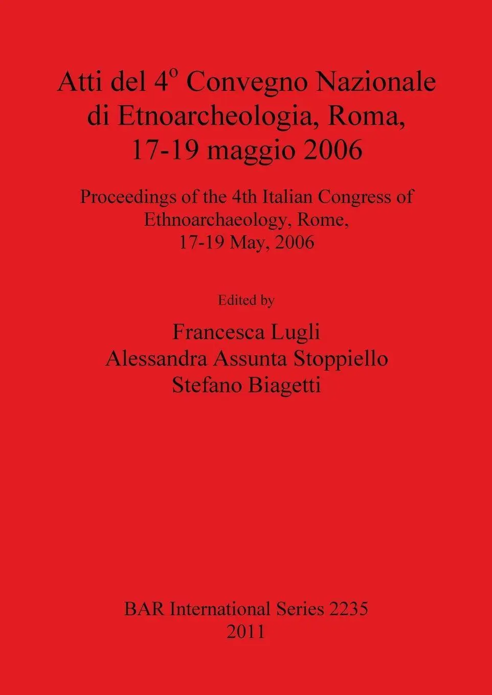 Cover: 9781407307978 | Atti del 4° Convegno Nazionale di Etnoarcheologia, Roma, 17-19...