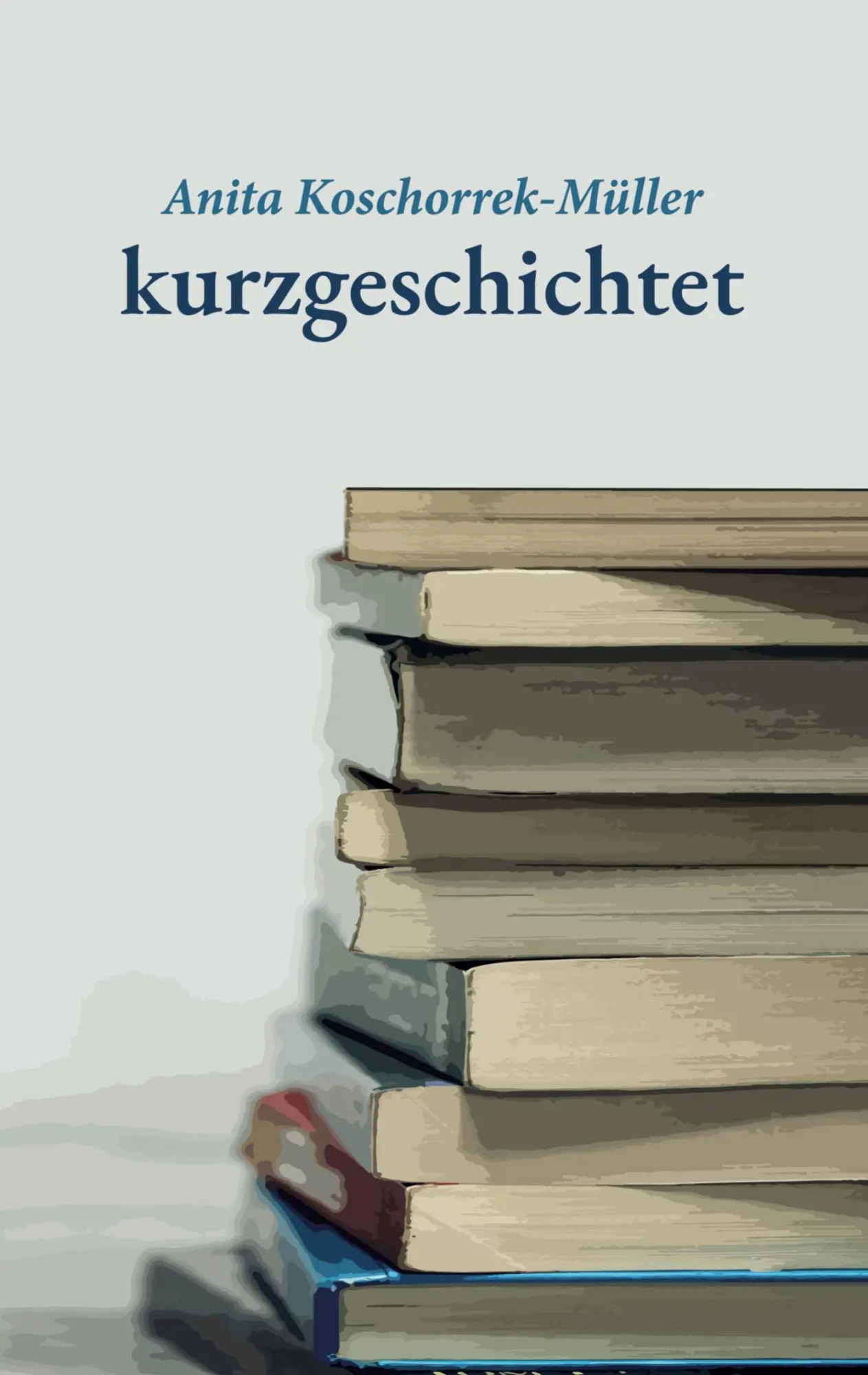 Cover: 9783347267978 | kurzgeschichtet | Anita Koschorrek-Müller | Taschenbuch | 328 S.