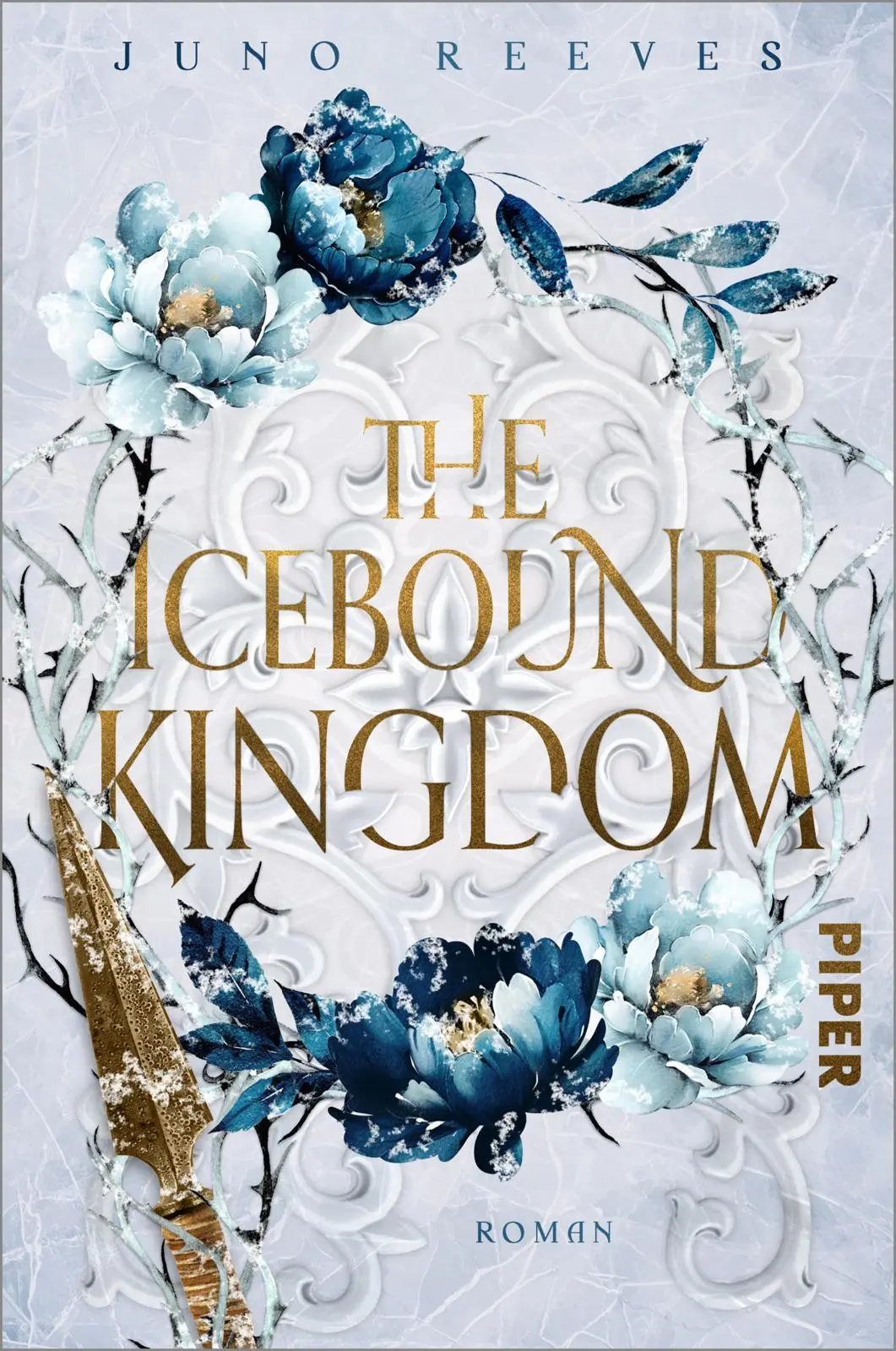 Cover: 9783492707978 | The Icebound Kingdom | Juno Reeves | Taschenbuch | 320 S. | Deutsch