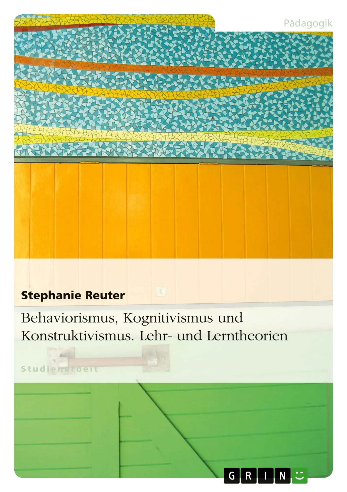 Cover: 9783640137978 | Behaviorismus, Kognitivismus und Konstruktivismus. Lehr- und...