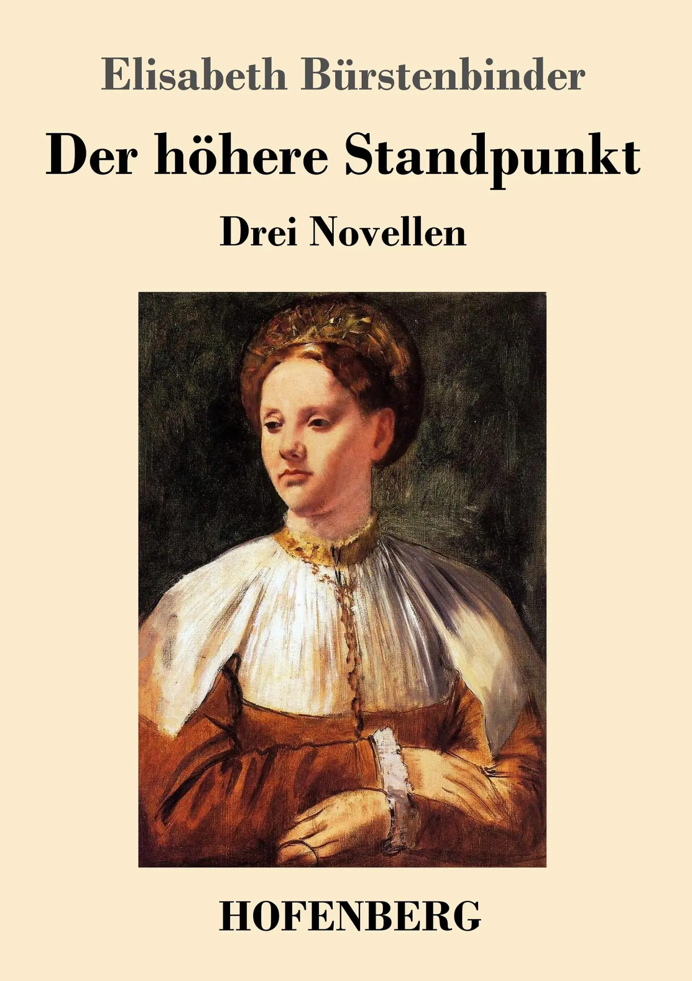 Cover: 9783743717978 | Der höhere Standpunkt | Drei Novellen | Elisabeth Bürstenbinder | Buch