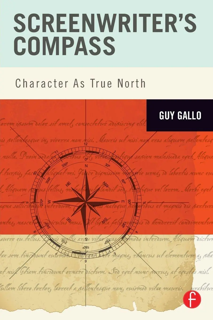 Cover: 9780240818078 | Screenwriter's Compass | Character As True North | Guy Gallo | Buch