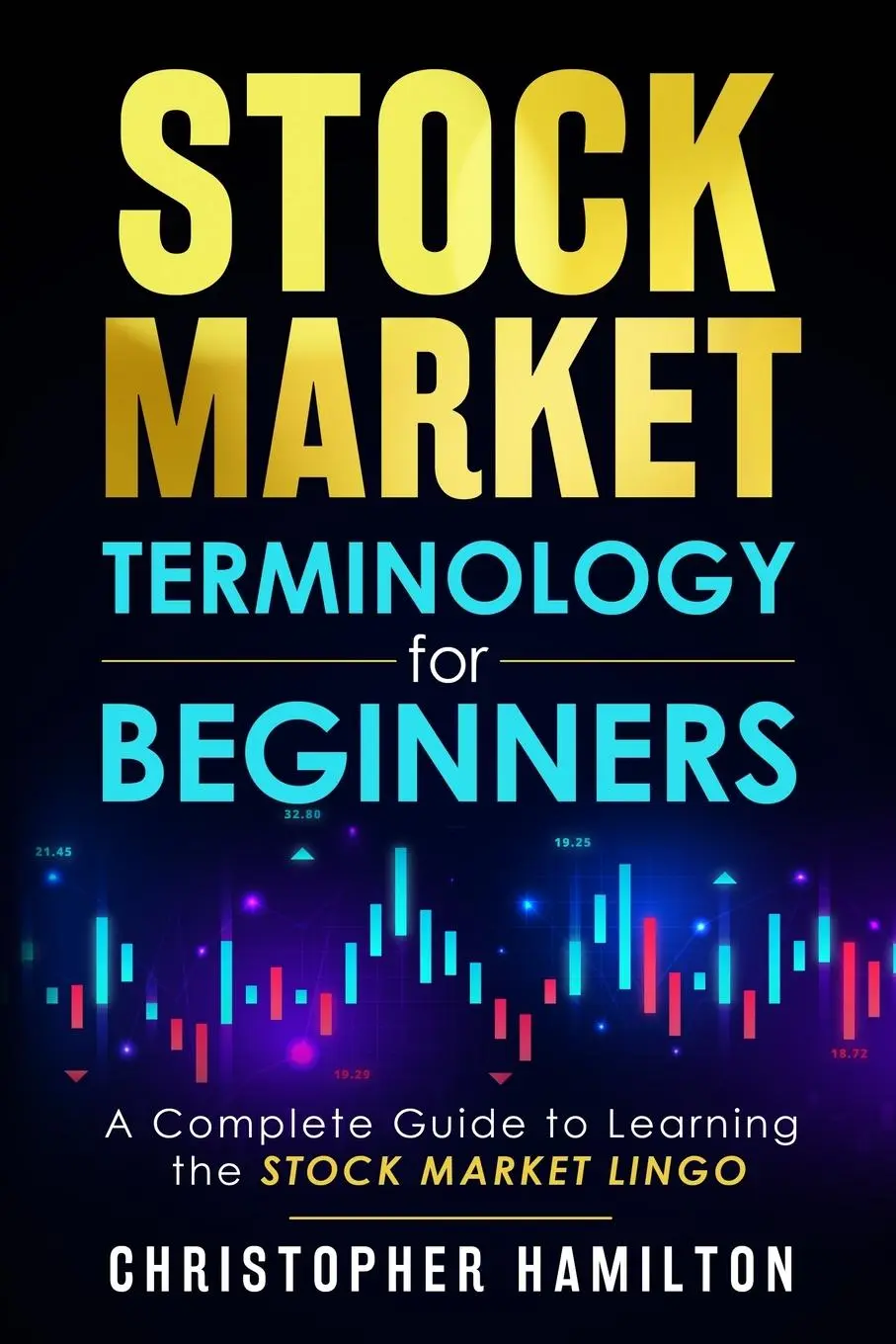Cover: 9780578988078 | Stock Market Terminology for Beginners | Christopher Hamilton | Buch Cover: 9780578988078 | Stock Market Terminology for Beginners | Christopher Hamilton | Buch