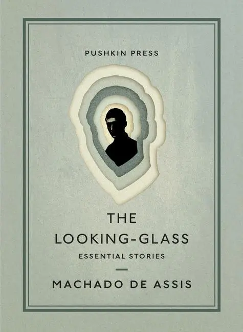 Cover: 9781782278078 | The Looking-Glass: Essential Stories | Machado De Assis | Taschenbuch