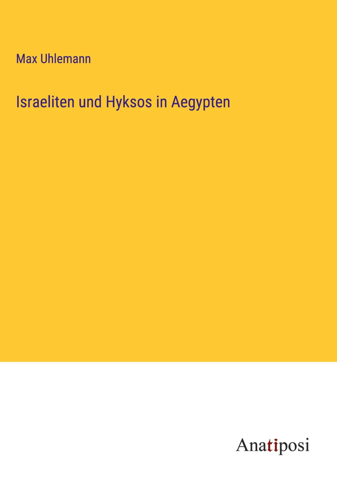 Cover: 9783382018078 | Israeliten und Hyksos in Aegypten | Max Uhlemann | Buch | 104 S.
