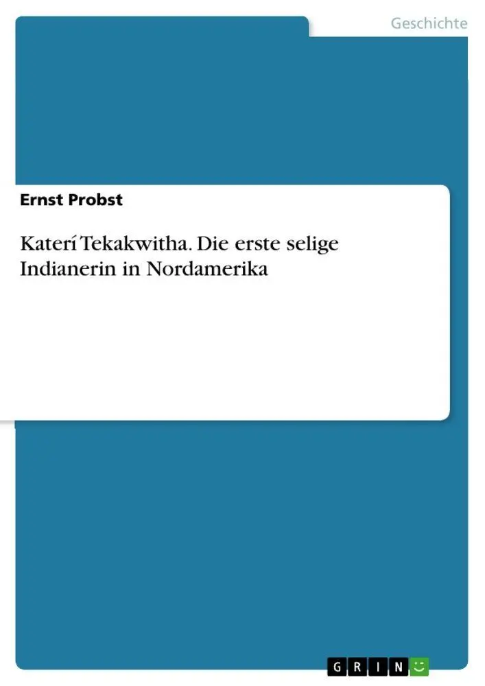 Cover: 9783656658078 | Katerí Tekakwitha. Die erste selige Indianerin in Nordamerika | Probst