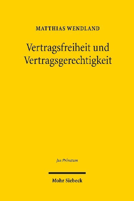 Cover: 9783161548178 | Vertragsfreiheit und Vertragsgerechtigkeit | Matthias Wendland | Buch