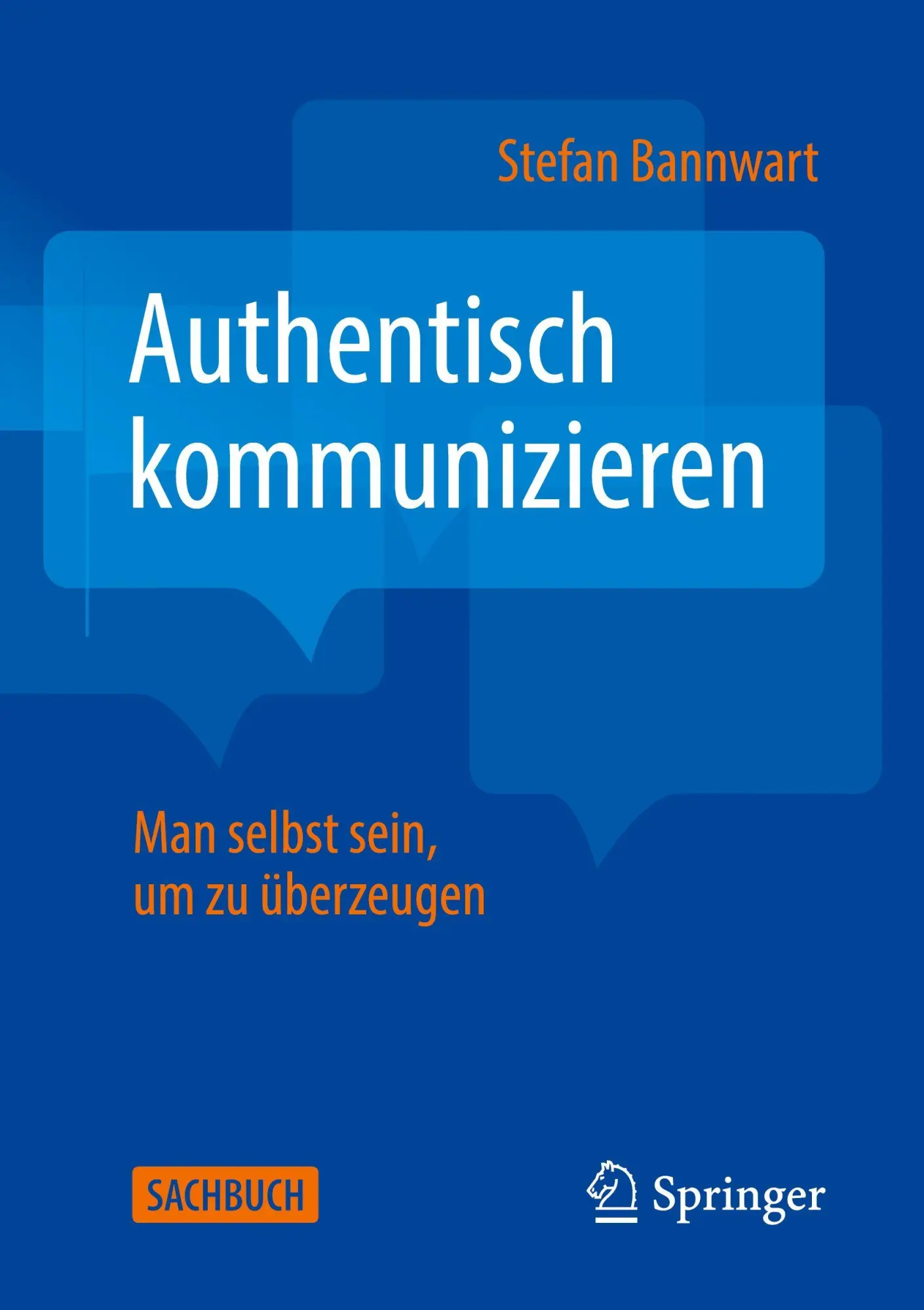 Cover: 9783662728178 | Authentisch kommunizieren | Man selbst sein, um zu überzeugen | Buch