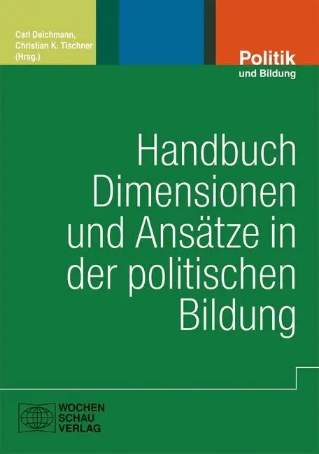Cover: 9783899748178 | Ansätze der politischen Bildung | Politik und Bildung | Carl Deichmann