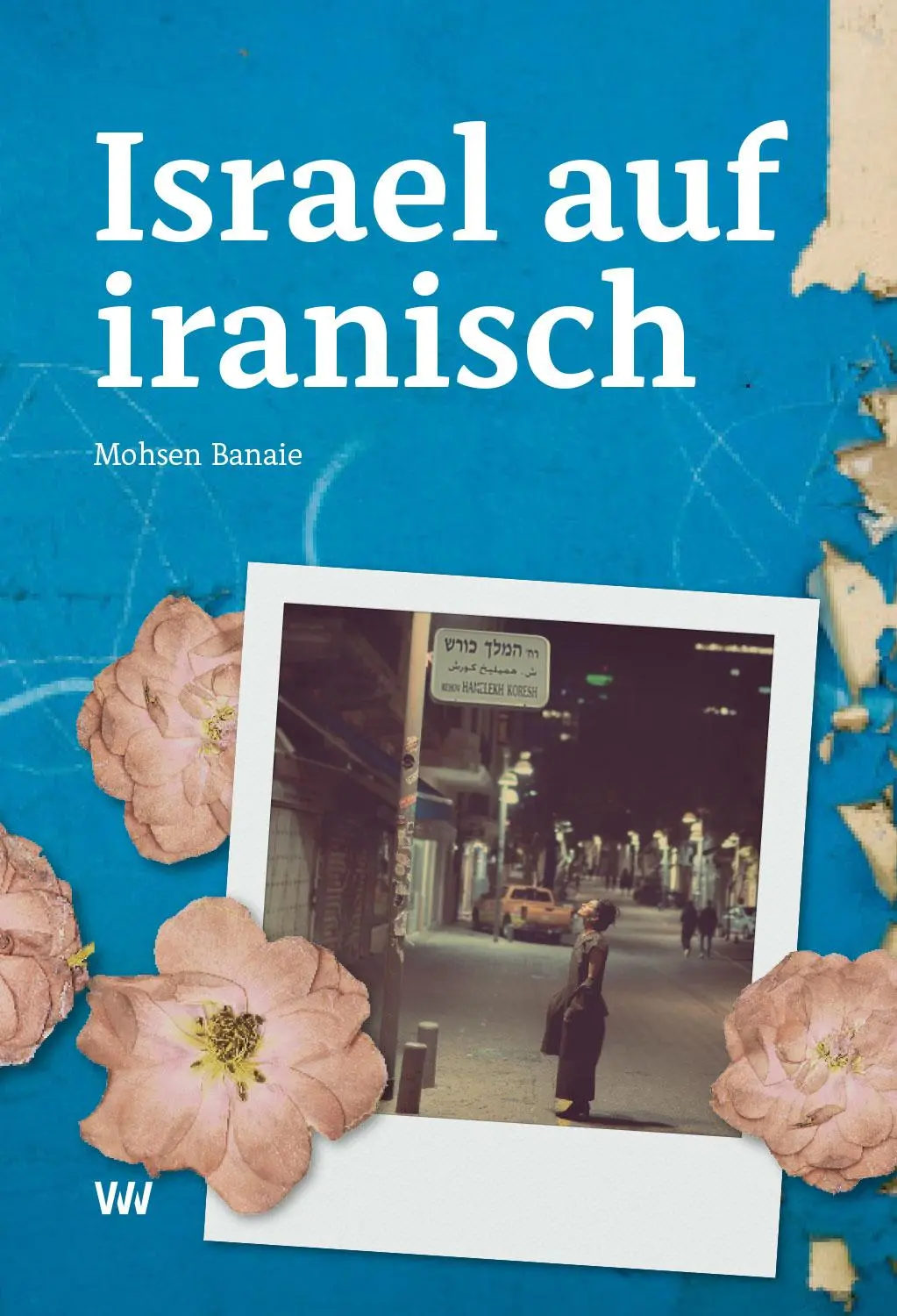 Cover: 9783949168178 | Israel auf iranisch | Mohsen Banaie | Taschenbuch | Deutsch | 2024