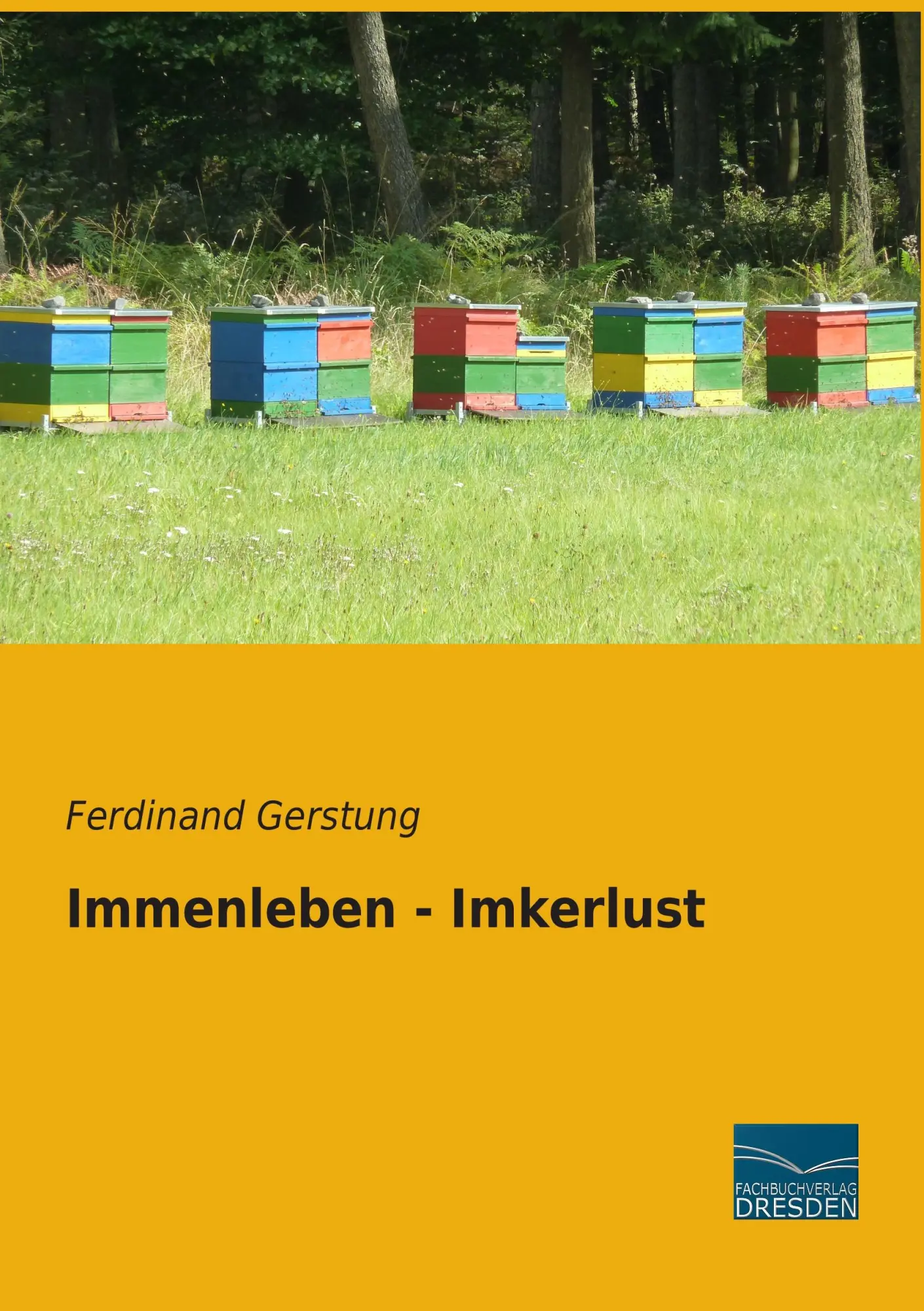 Cover: 9783956928178 | Immenleben - Imkerlust | Ferdinand Gerstung | Taschenbuch | 276 S.