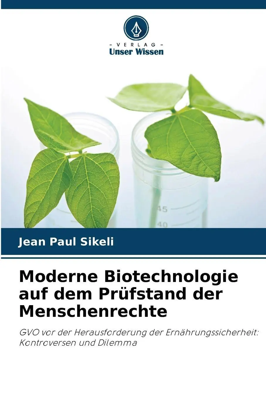 Cover: 9786630058178 | Moderne Biotechnologie auf dem Prüfstand der Menschenrechte | Sikeli