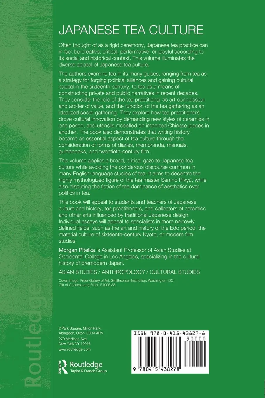 Rückseite: 9780415438278 | Japanese Tea Culture | Art, History and Practice | Morgan Pitelka