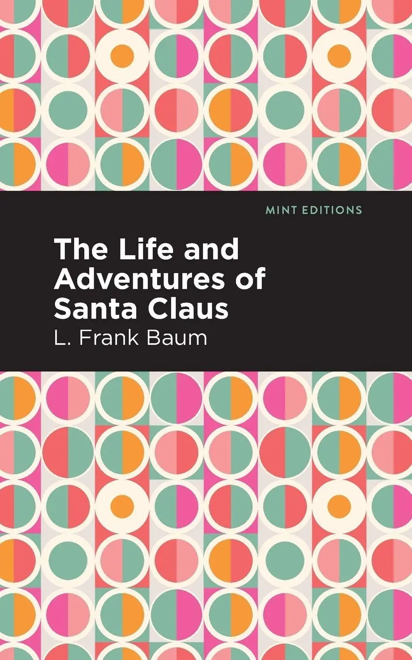 Cover: 9781513278278 | The Life and Adventures of Santa Claus | L. Frank Baum | Taschenbuch