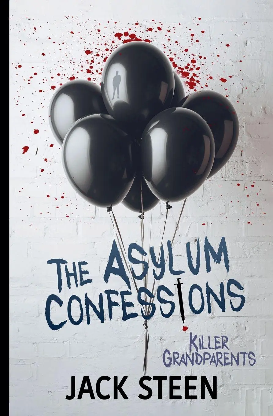 Cover: 9781997708278 | The Asylum Confessions | Killer Grandparents | Jack Steen | Buch