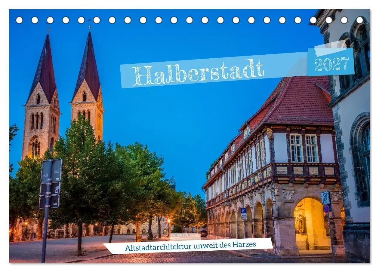 Cover: 9783594408278 | Halberstadt Altstadtarchitektur unweit des Harzes (Tischkalender...