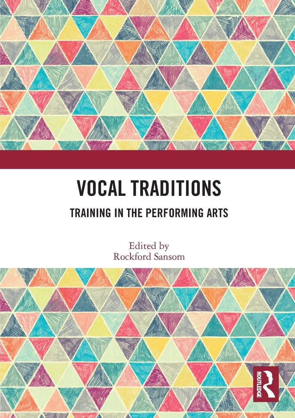 Cover: 9781032408378 | Vocal Traditions | Training in the Performing Arts | Rockford Sansom