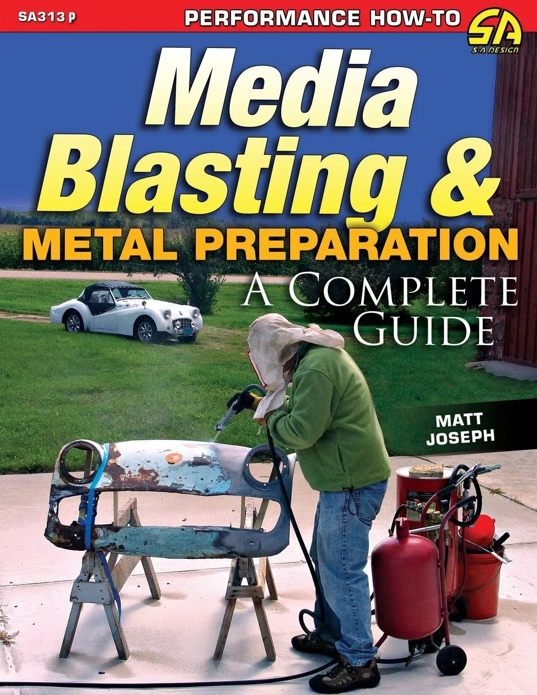 Cover: 9781613258378 | Media Blasting &amp; Metal Preparation | A Complete Guide | Matt Joseph