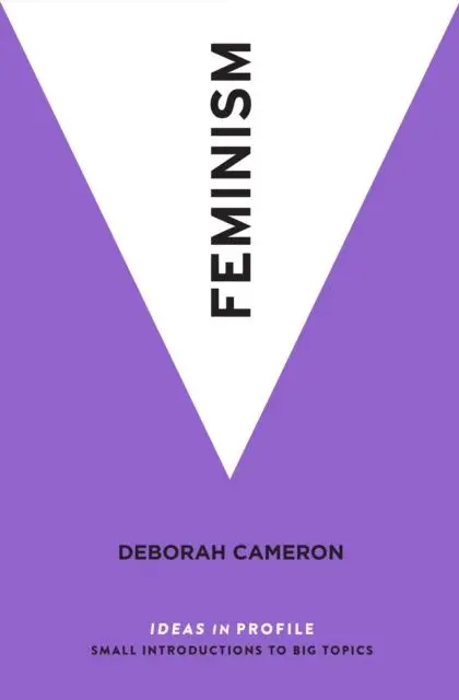 Cover: 9781781258378 | Feminism | Ideas in Profile | Deborah Cameron | Taschenbuch | Englisch