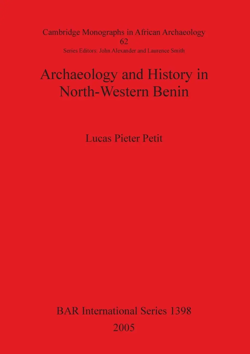 Cover: 9781841718378 | Archaeology and History in North-Western Benin | Lucas Pieter Petit