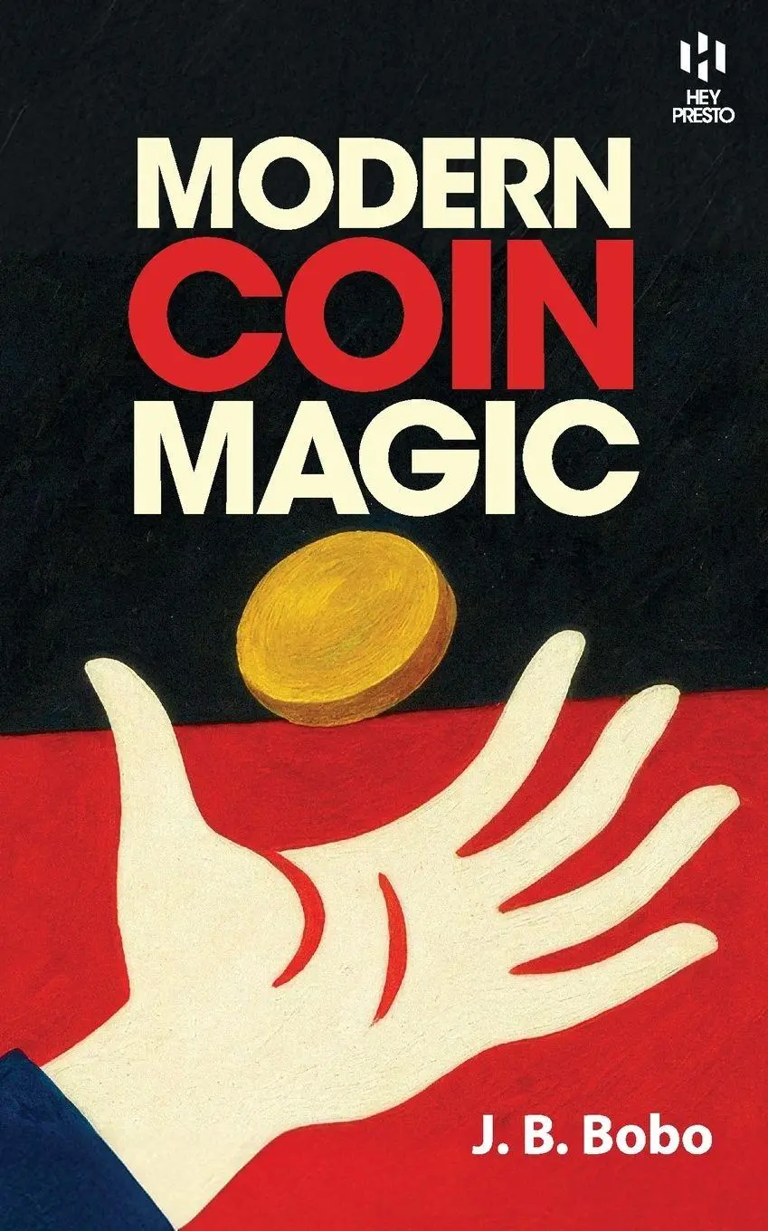 Cover: 9781909678378 | Modern Coin Magic (Hey Presto Magic Book) | J. B. Bobo | Taschenbuch
