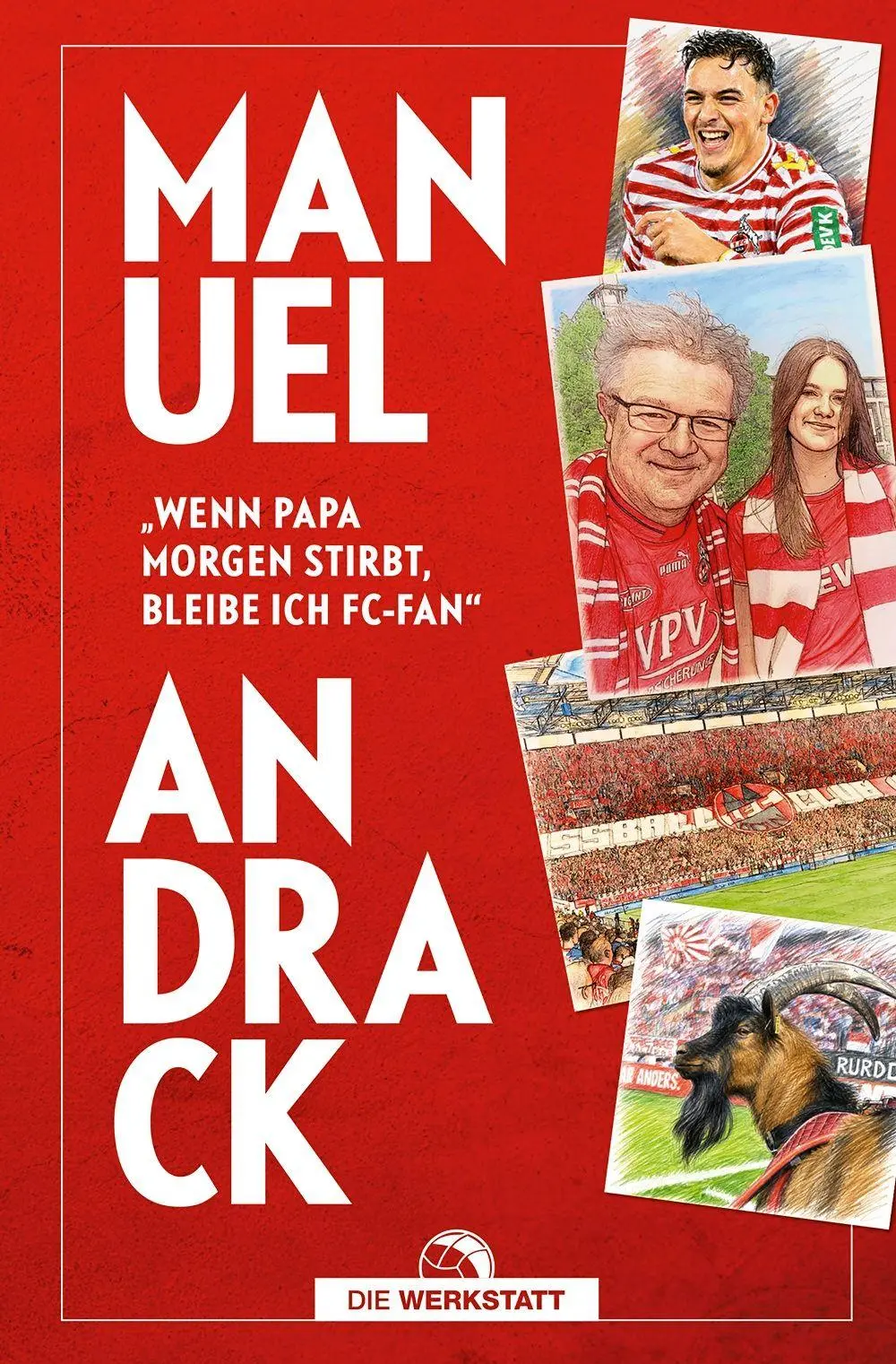 Cover: 9783730708378 | "Wenn Papa morgen stirbt, bleibe ich FC-Fan" | Manuel Andrack | Buch