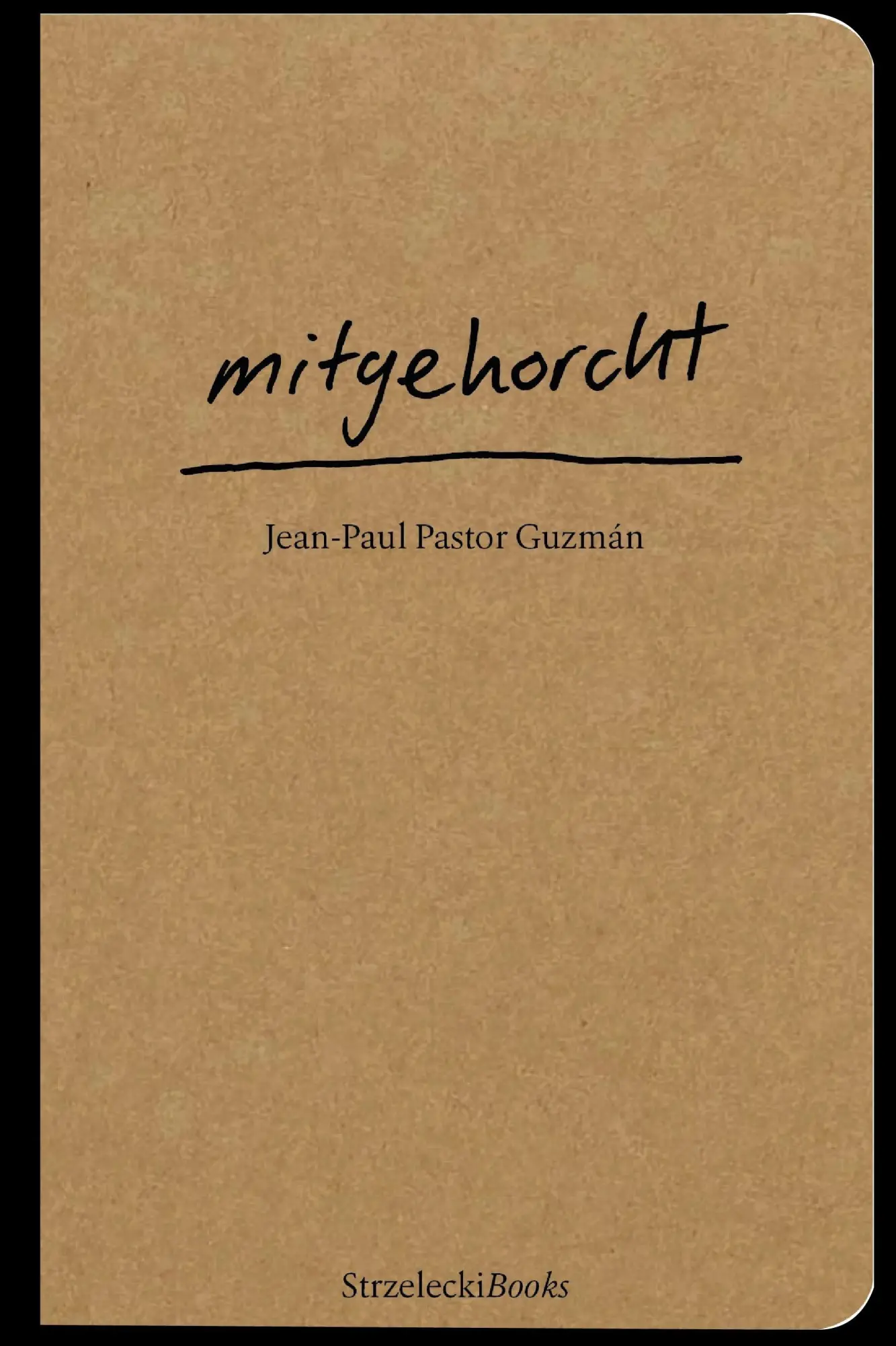 Cover: 9783910298378 | mitgehorcht | Jean-Paul Pastor Guzmán | Taschenbuch | Deutsch | 2025