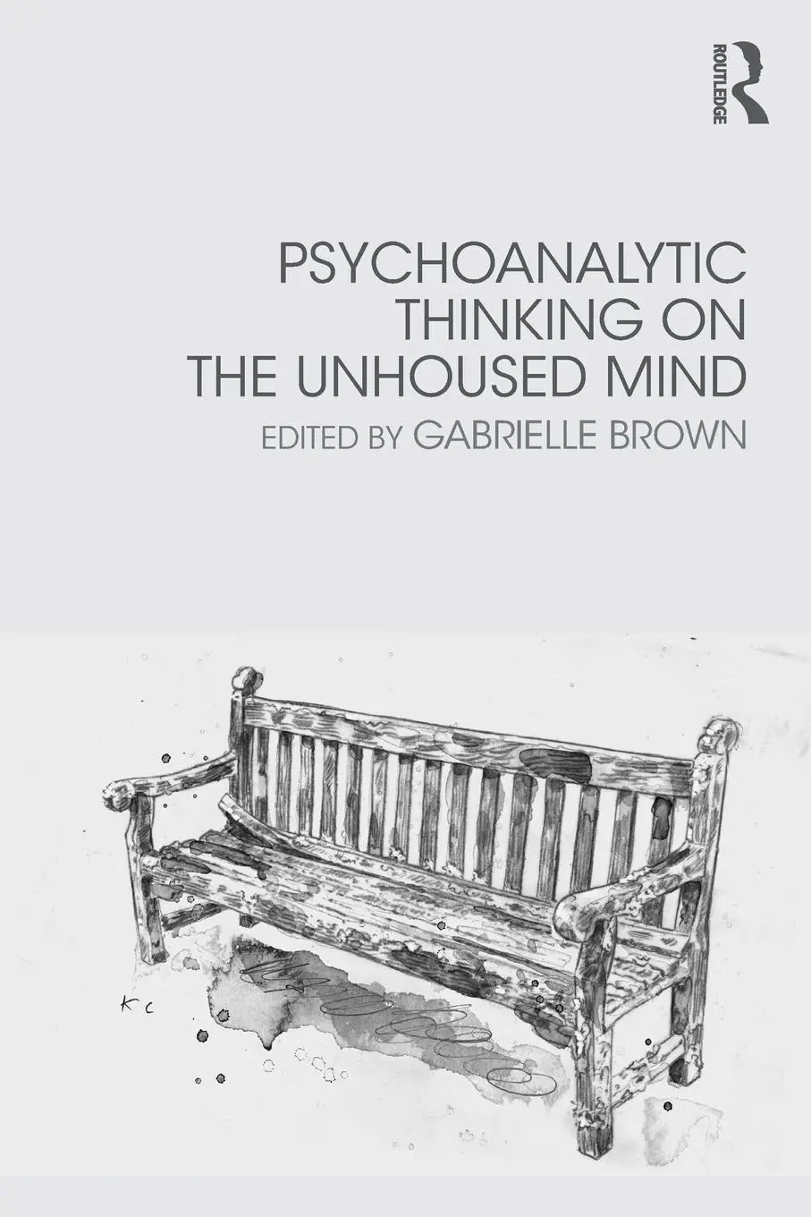 Cover: 9780367148478 | Psychoanalytic Thinking on the Unhoused Mind | Gabrielle Brown | Buch