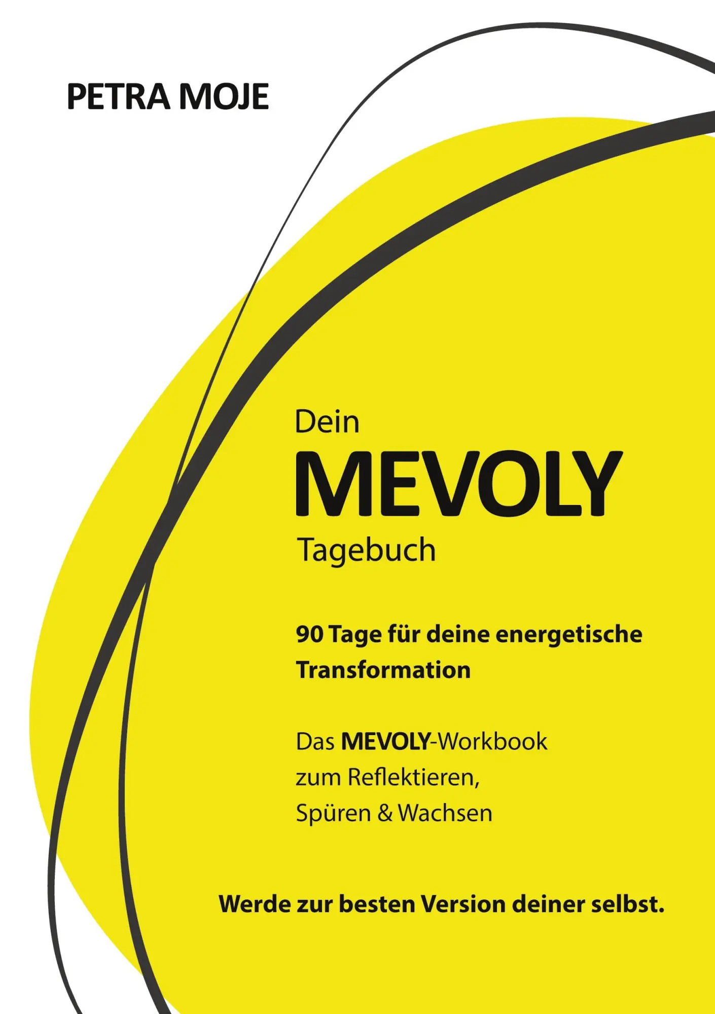 Cover: 9783842358478 | Dein Mevoly Tagebuch | Petra Moje | Taschenbuch | 150 S. | Deutsch