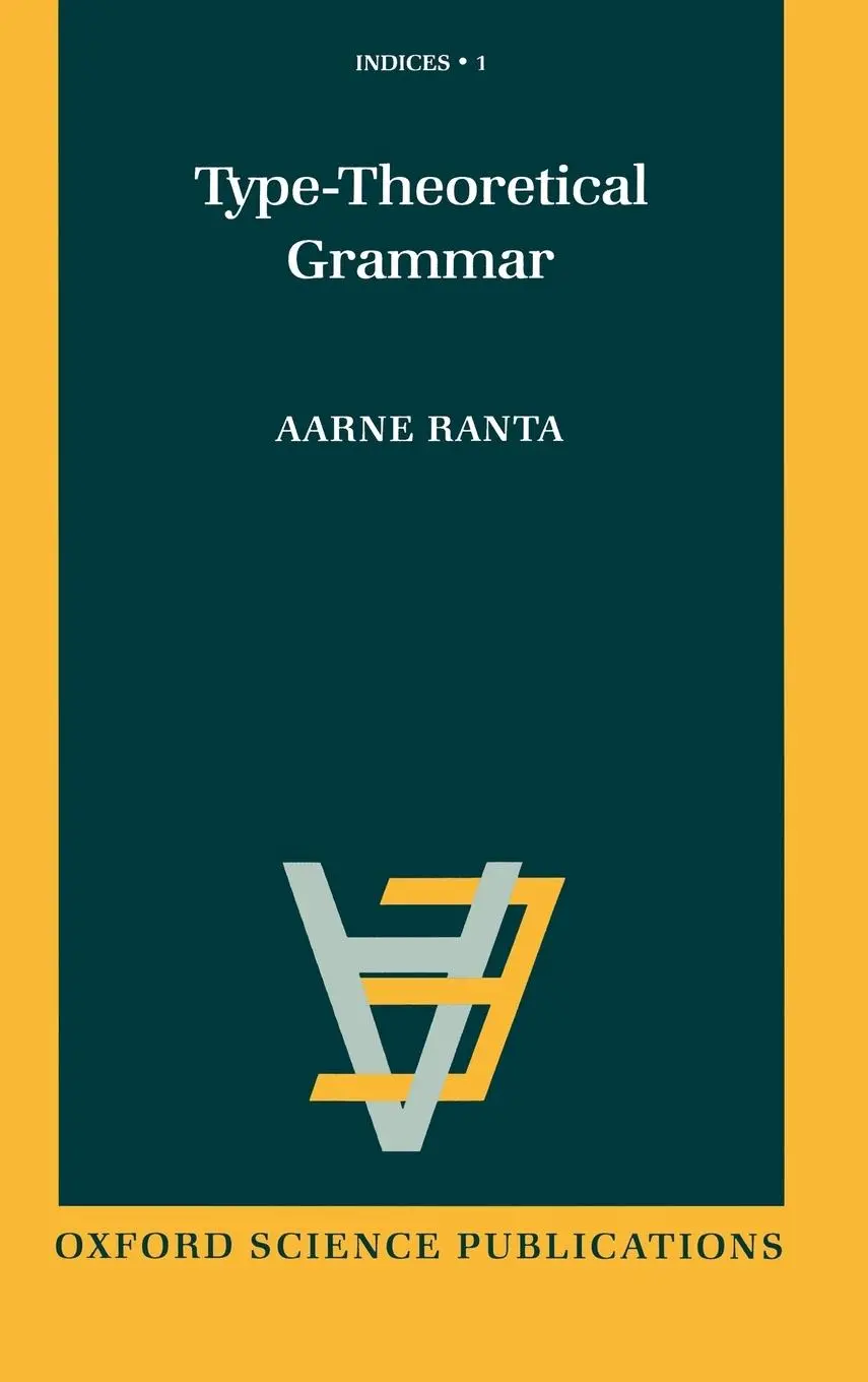 Cover: 9780198538578 | Type-Theoretical Grammar | Aarne Ranta | Buch | Englisch | 1995
