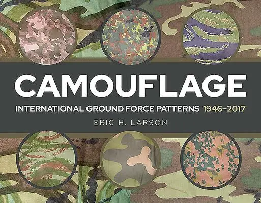 Cover: 9781526738578 | Camouflage: International Ground Force Patterns, 1946-2017 | Larson