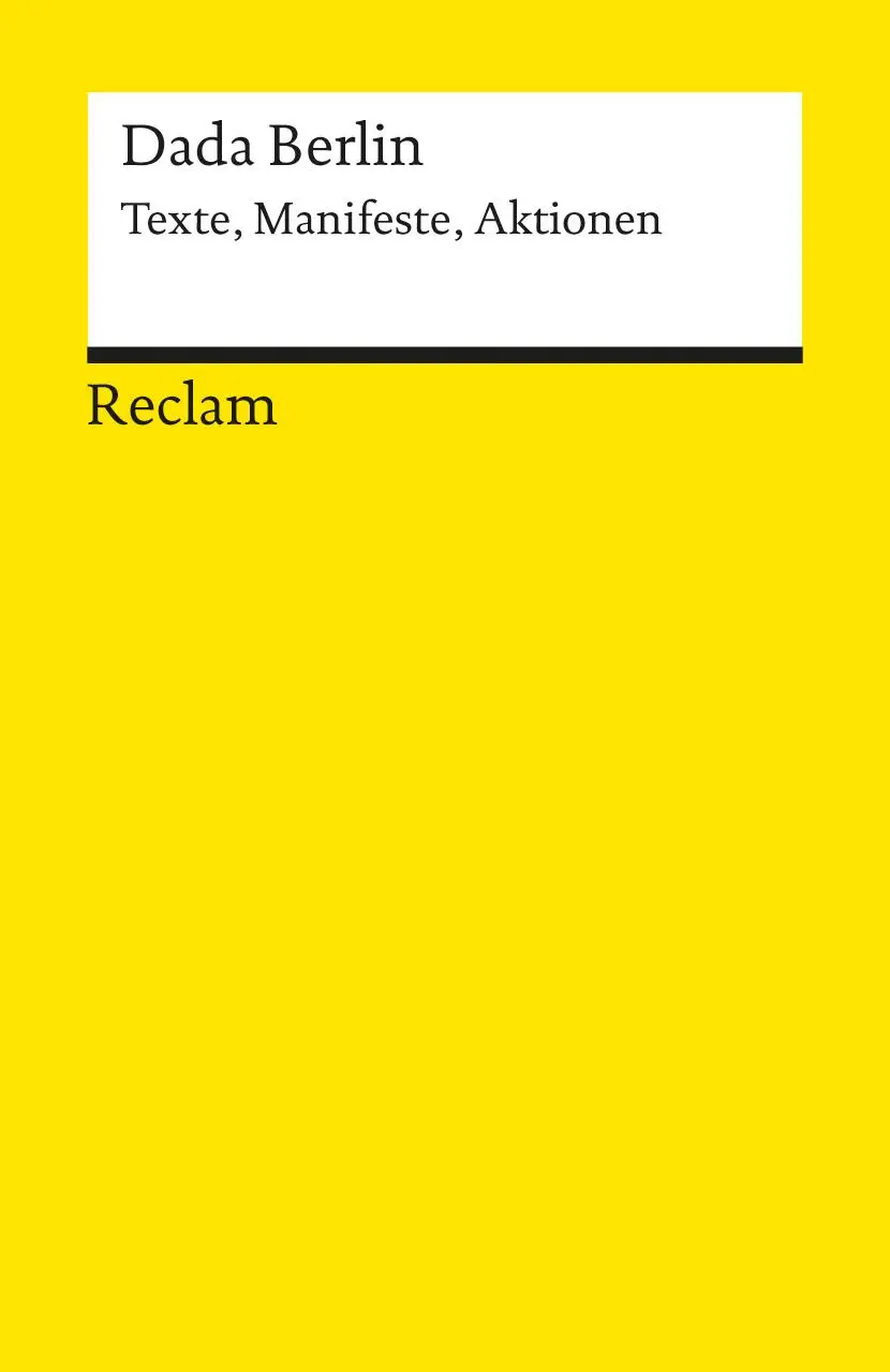 Cover: 9783150098578 | Dada Berlin | Texte, Manifeste, Aktionen | Karl Riha | Taschenbuch