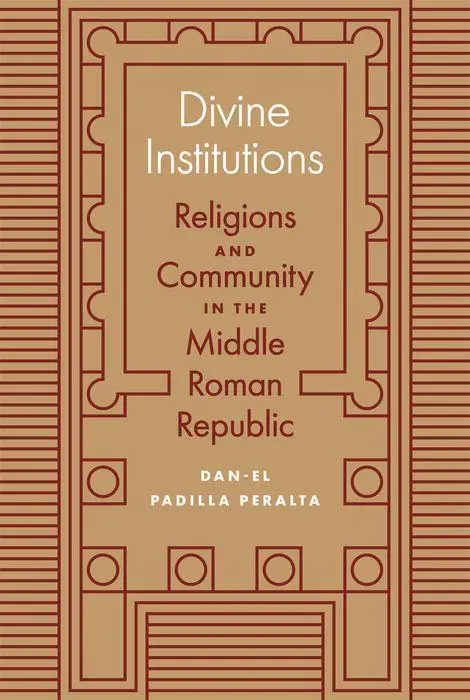 Cover: 9780691168678 | Divine Institutions | Dan-El Padilla Peralta | Buch | Gebunden | 2020