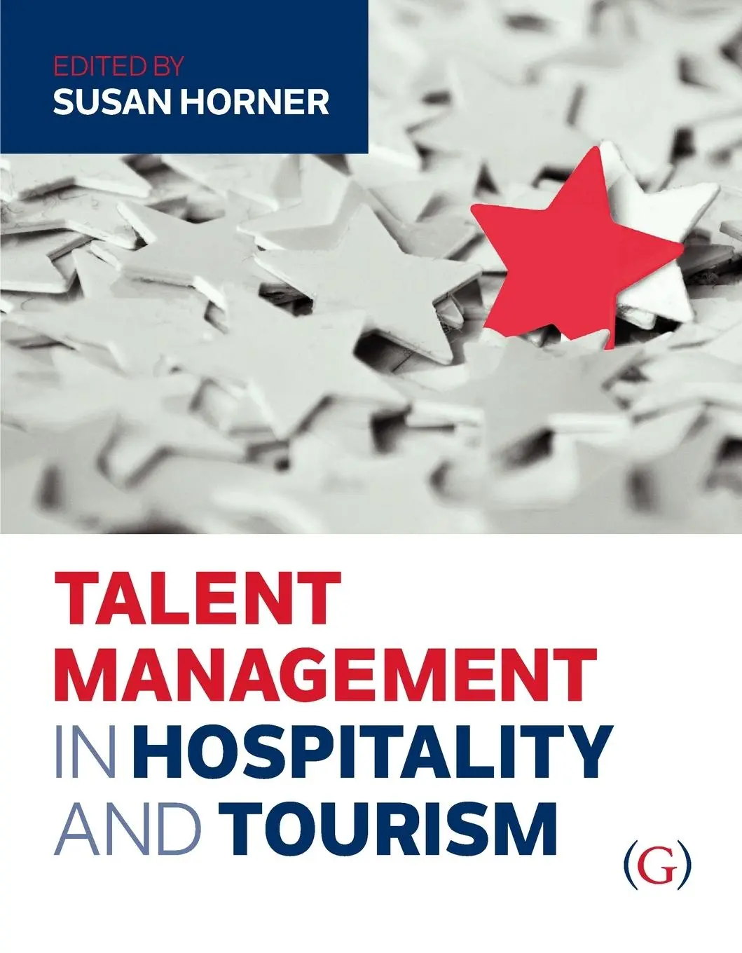 Cover: 9781910158678 | Talent Management in Hospitality and Tourism | Susan Horner | Buch