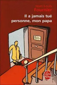 Cover: 9782253148678 | Il a jamais tue personne, mon papa | Jean-Louis Fournier | Taschenbuch