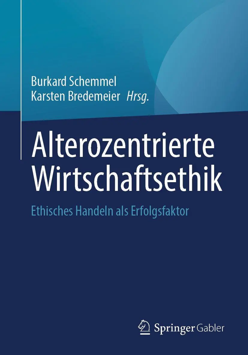 Cover: 9783658508678 | Alterozentrierte Wirtschaftsethik | Burkard Schemmel (u. a.) | Buch