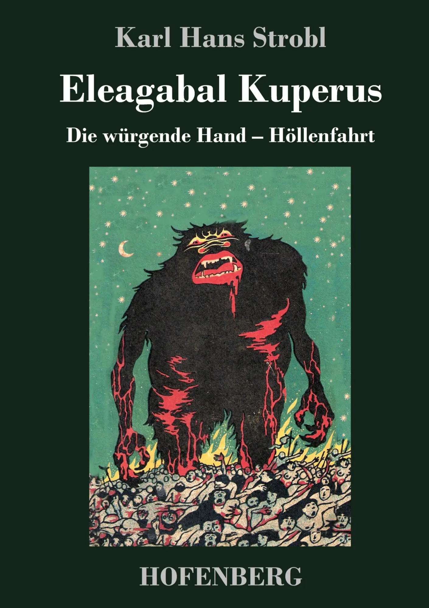 Cover: 9783743718678 | Eleagabal Kuperus | Karl Hans Strobl | Buch | 708 S. | Deutsch | 2018