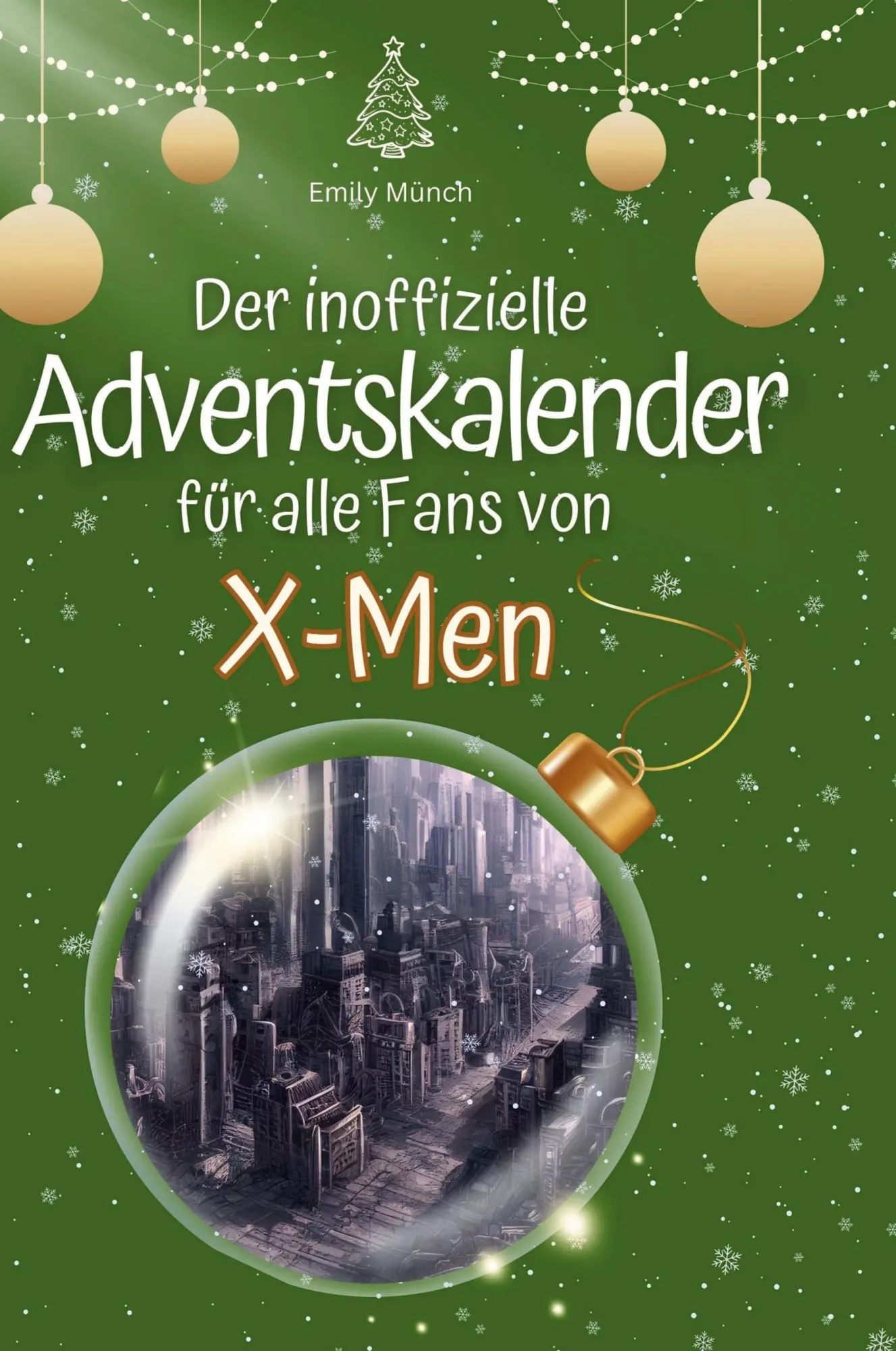 Cover: 9783759108678 | Der inoffizielle Adventskalender für alle Fans von X-Men | Emily Münch
